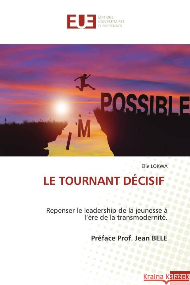 LE TOURNANT DÉCISIF LOKWA, Elie 9786203455113 Éditions universitaires européennes - książka