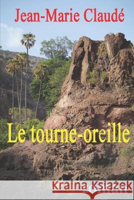 Le tourne-oreille: roman Jean-Marie Claude 9781521986448 Independently Published - książka