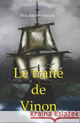 Le traité de Vinon Elsa Abadie-Penars 9798541440355 Independently Published - książka