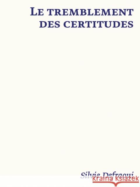 Le tremblement des certitudes  9783039421275 Scheidegger und Spiess AG, Verlag - książka