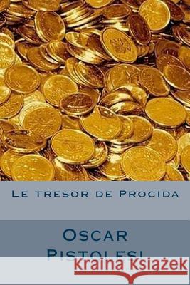 Le tresor de Procida Pistolesi, Oscar 9781548617455 Createspace Independent Publishing Platform - książka