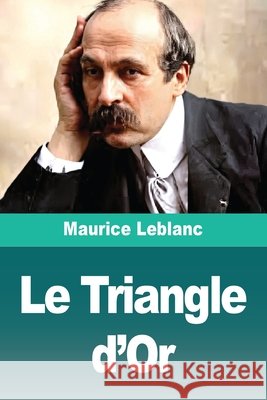 Le Triangle d'Or Maurice LeBlanc 9783690829205 Prodinnova - książka