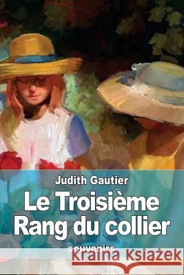 Le Troisième Rang du collier Gautier, Judith 9781533218414 Createspace Independent Publishing Platform - książka