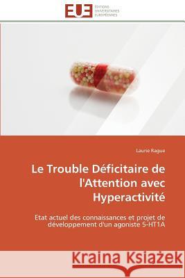 Le Trouble Déficitaire de l'Attention Avec Hyperactivité Rague-L 9786131507267 Editions Universitaires Europeennes - książka