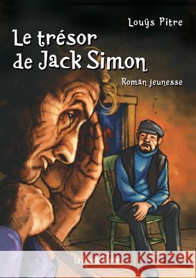 Le trésor de Jack Simon Louÿs Pitre, Réjean Roy 9782349723062 La Grande Maree - książka