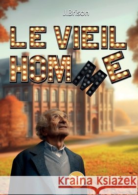 Le vieil hom(m)e Jonathan Brison 9782390660286 Le Lion Z'Aile de Waterloo - książka