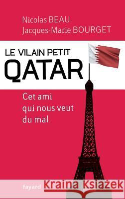 Le Vilain Petit Qatar Beau-N+bourget-J M. 9782213671284 Fayard - książka