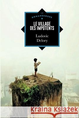 Le Village des impotents Ludovic Delory 9782390750703 Editions Edern - książka