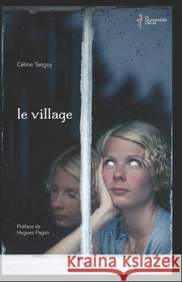le village: Préface de Hugues Pagan Pagan, Hugues 9782490285006 La Salamandre Liseuse - książka
