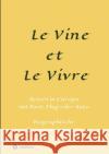 Le Vine et Le Vivre: Frankreich, Ursprung von Familie und Wein ? Harry H 9783347349254 Tredition Gmbh