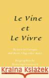 Le Vine et Le Vivre: Frankreich, Ursprung von Familie und Wein ? Harry H 9783347349261 Tredition Gmbh