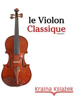 Le Violon Classique: Pi Javier Marco 9781500116873 Createspace - książka