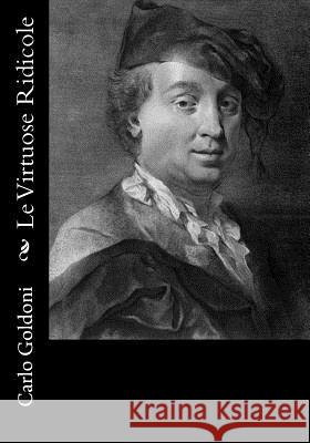 Le Virtuose Ridicole Carlo Goldoni 9781480037731 Createspace - książka