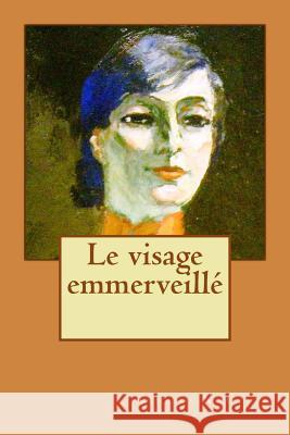 Le visage emmerveille De Noailles, Anna 9781517547448 Createspace - książka