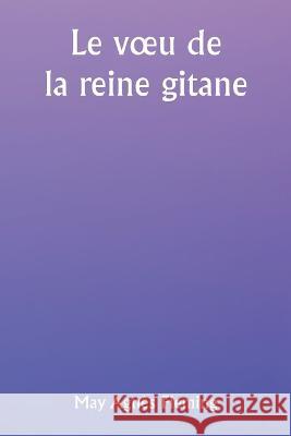 Le voeu de la reine gitane May Agnes Fleming   9789357338028 Writat - książka