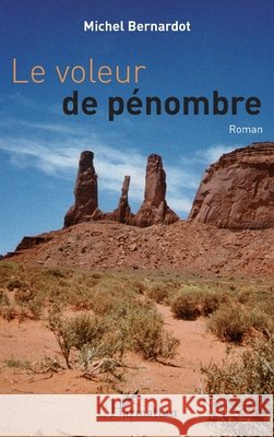 Le voleur de p?nombre Michel Bernardot 9782343012131 Editions L'Harmattan - książka