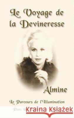 Le Voyage de La Devineresse Almine 9781936926817 Spiritual Journeys - książka