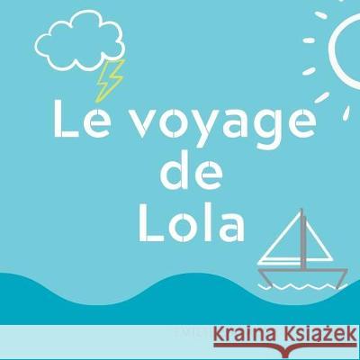 Le voyage de Lola Emilie Salabert 9782322211791 Books on Demand - książka