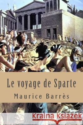 Le voyage de Sparte Barres, Maurice 9781543056815 Createspace Independent Publishing Platform - książka