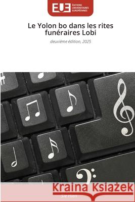 Le Yolon bo dans les rites funéraires Lobi Hien, Sie 9786209357770 Éditions universitaires européennes - książka