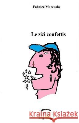 Le zizi confettis Marzuolo, Fabrice 9782953932041 Autobus - książka