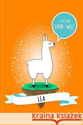 Lea - Es Ist Eine Lama-Welt: Personalisiertes Lama Buch Mit Namen Auf Dem Cover Und Im Innenteil Lama Glama 9781091974548 Independently Published - książka