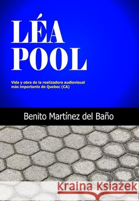Léa Pool Benito Martínez del Baño 9781086824018 Independently Published - książka