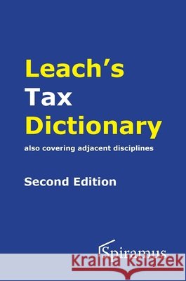 Leach's Tax Dictionary Robert Leach 9781913507701 Spiramus Press - książka
