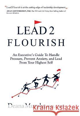 Lead2Flourish Deana Murphy 9780986401527 Decision Books - książka