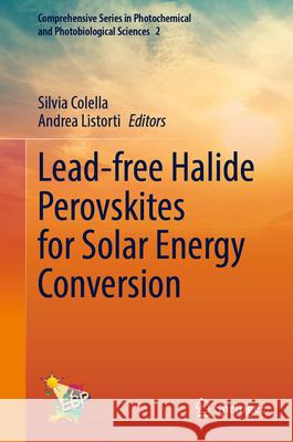 Lead-Free Halide Perovskites for Solar Energy Conversion Silvia Colella Andrea Listorti 9783032180766 Springer - książka