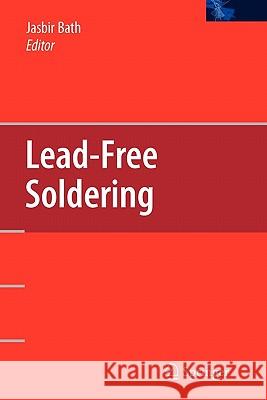 Lead-Free Soldering Jasbir Bath 9781441940834 Springer - książka