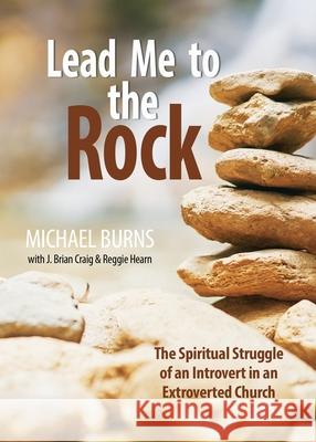 Lead Me to the Rock Michael Burns 9781958723623 Illumination Publishers Intl. - książka