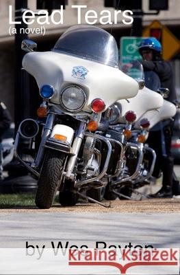 Lead Tears Wes Payton 9781533133618 Createspace Independent Publishing Platform - książka
