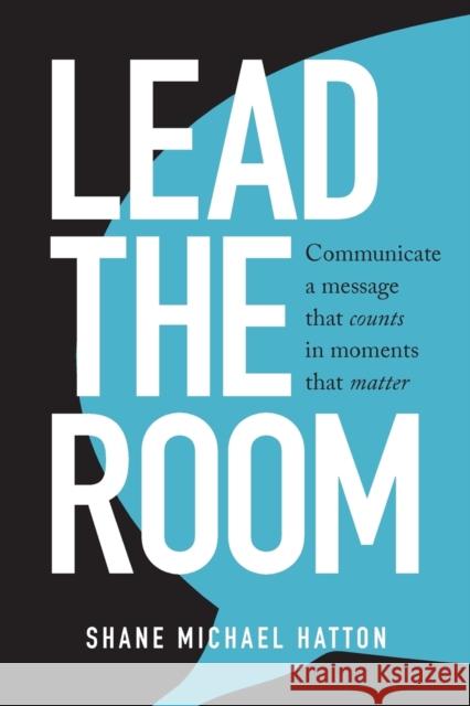 Lead the Room Shane Michael Hatton 9780648479529 Major Street Publishing - książka