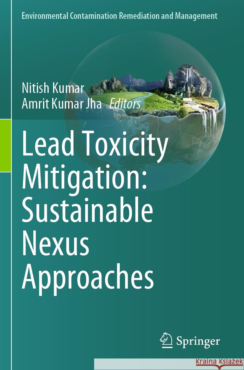Lead Toxicity Mitigation: Sustainable Nexus Approaches  9783031461484 Springer Nature Switzerland - książka