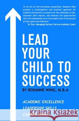 Lead Your Child to Success Wing Roxanne Wing 9798538823253 Independently published - książka