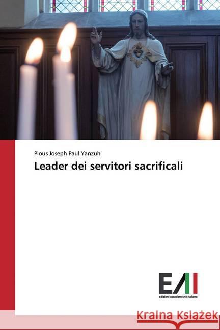 Leader dei servitori sacrificali Yanzuh, Pious Joseph Paul 9786200561114 Edizioni Accademiche Italiane - książka