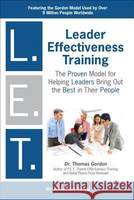 Leader Effectiveness Training: L.E.T. (Revised): L.E.T. Gordon, Thomas 9780399527135 Berkley Publishing Group - książka