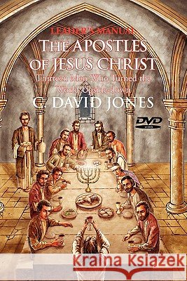 Leader's Manual the Apostles of Jesus Christ C. David Jones 9781450088046 Xlibris Corporation - książka