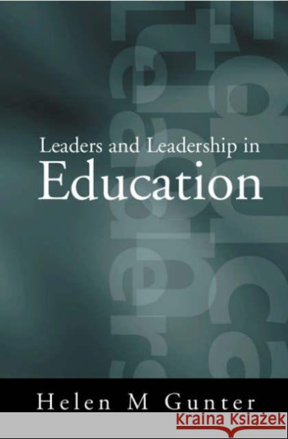 Leaders and Leadership in Education Helen M. Gunter 9780761954927 Sage Publications - książka