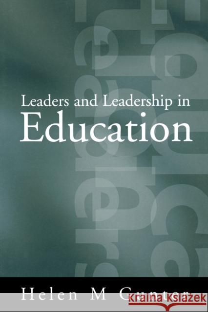 Leaders and Leadership in Education Helen M. Gunter 9780761954934 Sage Publications - książka