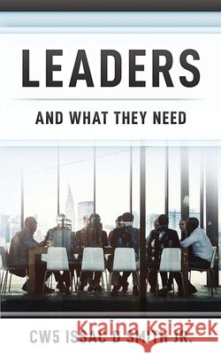 Leaders: And What They Need Cw5 Issac D. Smith 9780578795294 Twcleader LLC - książka