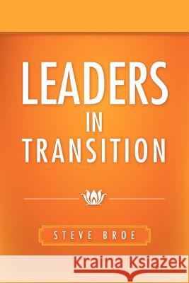 Leaders in Transition Steve Broe 9781468145496 Createspace - książka