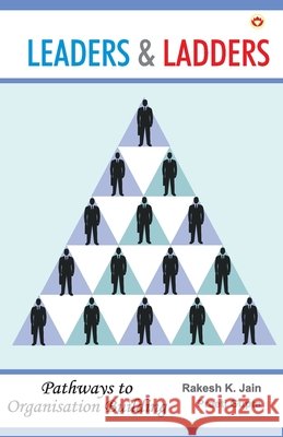 Leaders & Ladders Rakesh Kr &. Gupta Preeti Jain 9789352610532 Diamond Pocket Books Pvt Ltd - książka