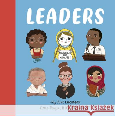 Leaders: My First Leaders Sanchez Vegara, Maria Isabel 9780711264106 Frances Lincoln Ltd - książka
