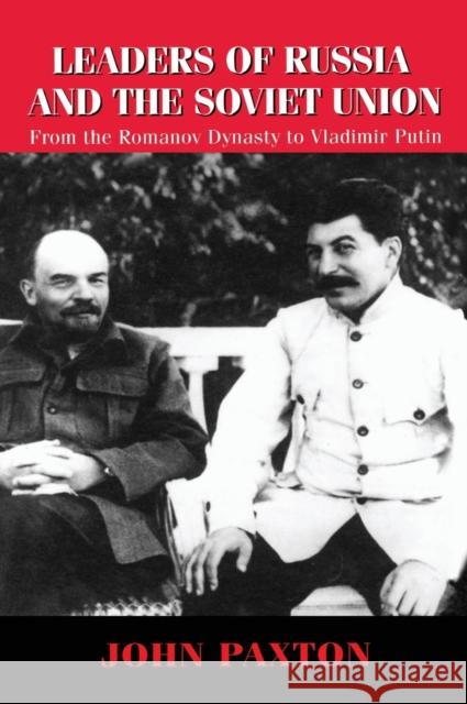 Leaders of Russia and the Soviet Union: From the Romanov Dynasty to Vladimir Putin Paxton, John 9781579581329 Fitzroy Dearborn Publishers - książka