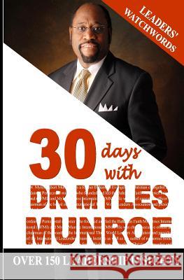 Leaders' Watchwords: 30 Days With Dr. Myles Munroe Ayivor, Israelmore 9781505558678 Createspace - książka