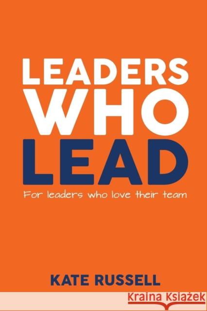 Leaders Who Lead Kate Russell 9781644678183 Adelaide Conflict Management Pty Ltd - książka