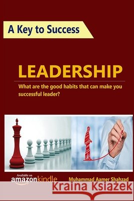 Leadership: A Key to Success Muhammad Aamer Shahzad 9798667138082 Independently Published - książka