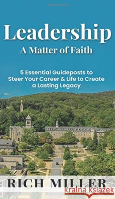 Leadership A Matter Of Faith Miller Rich Miller 9781649707178 RM Business Strategies , LLC - książka